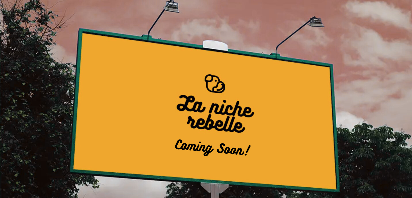 La Niche Rebelle - Coming Soon